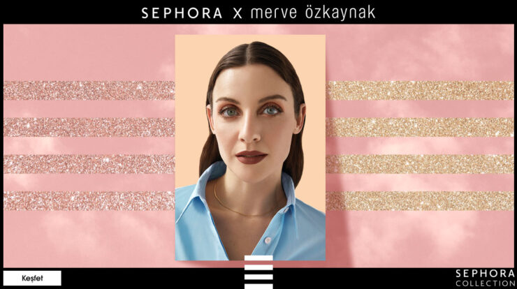 sephora-turkiye’den-ilk-influencer-koleksiyonu:-sephora-x-merve-ozkaynak