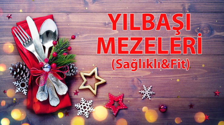 yilbasi-icin-meze-onerileri-–-yeni-yil-sofranizi-saglikli-mezelerle-susleyin