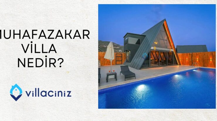 muhafazakar-villa-nedir?-nasil-kiralanir?