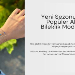 yeni-sezonun-en-populer-altin-bileklik-modelleri